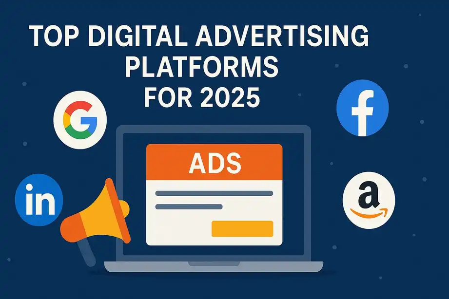Top Digital Advertising Platforms for 2025