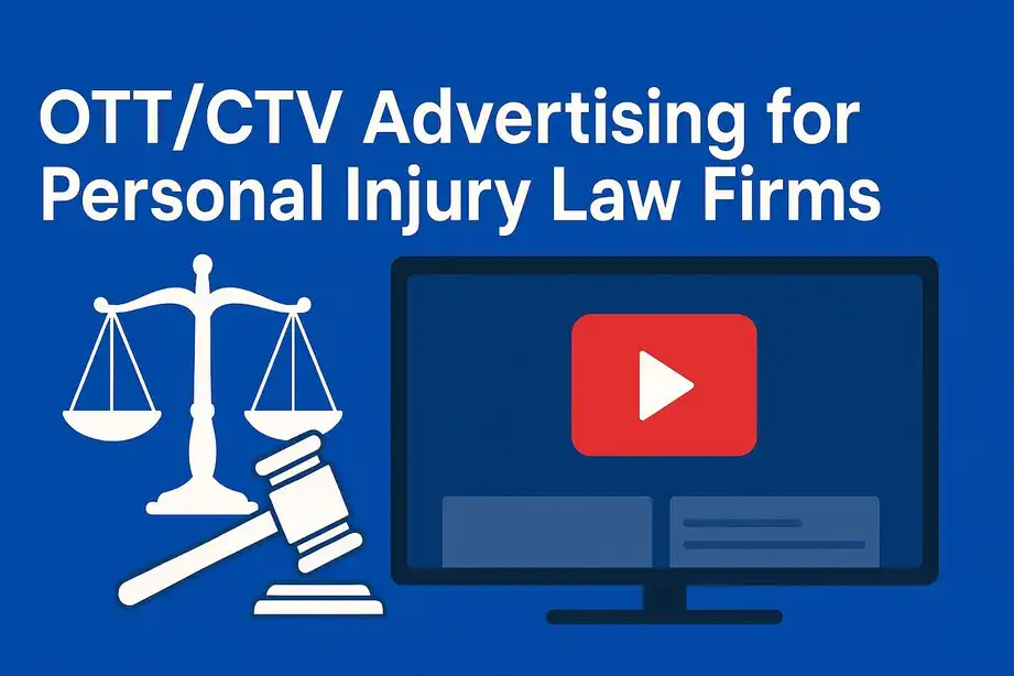 OTTCTV Advertising for Personal Injury Law Firms