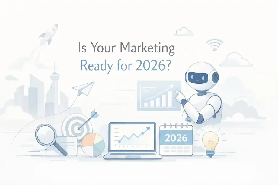 Is Your Marketing Ready for 2026