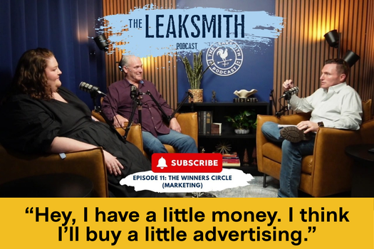 The Leaksmith Podcast Ep. 11: The Marketing Mistake Businesses Make