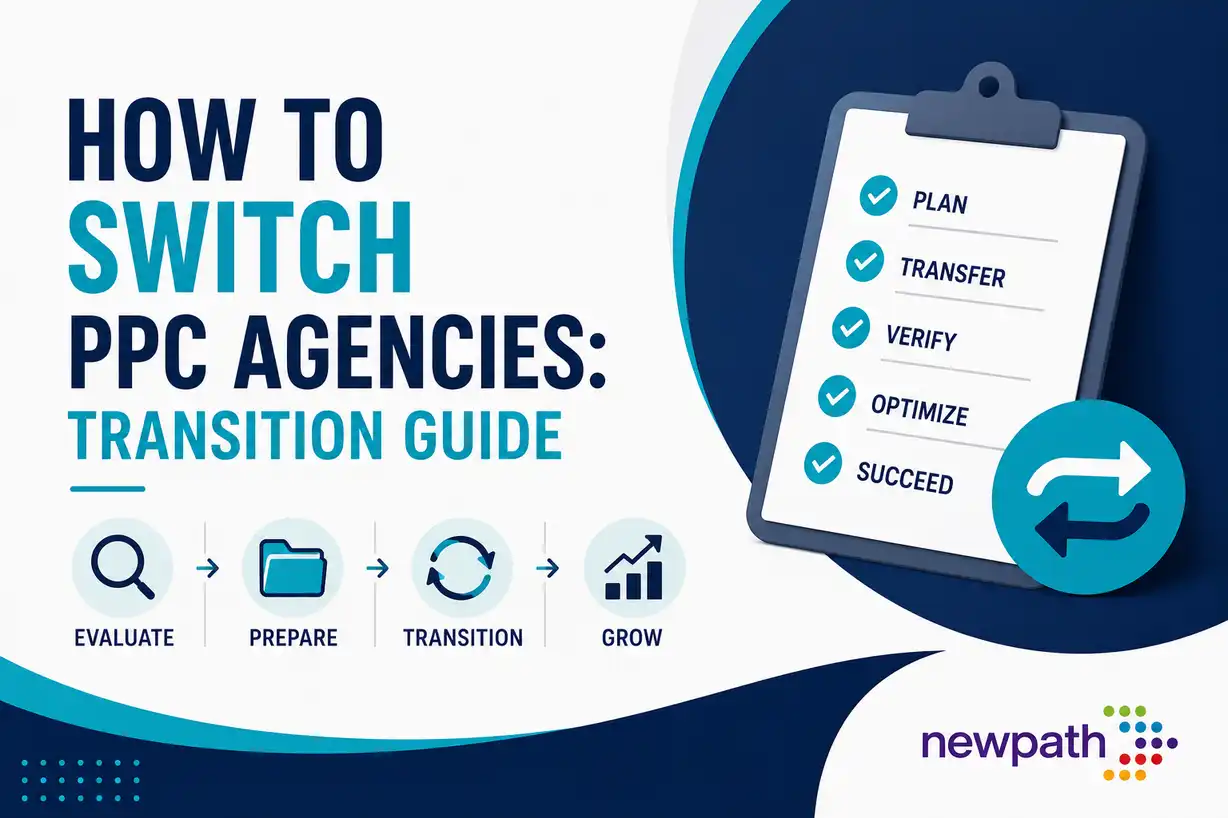 How to Switch PPC Agencies: Transition Guide
